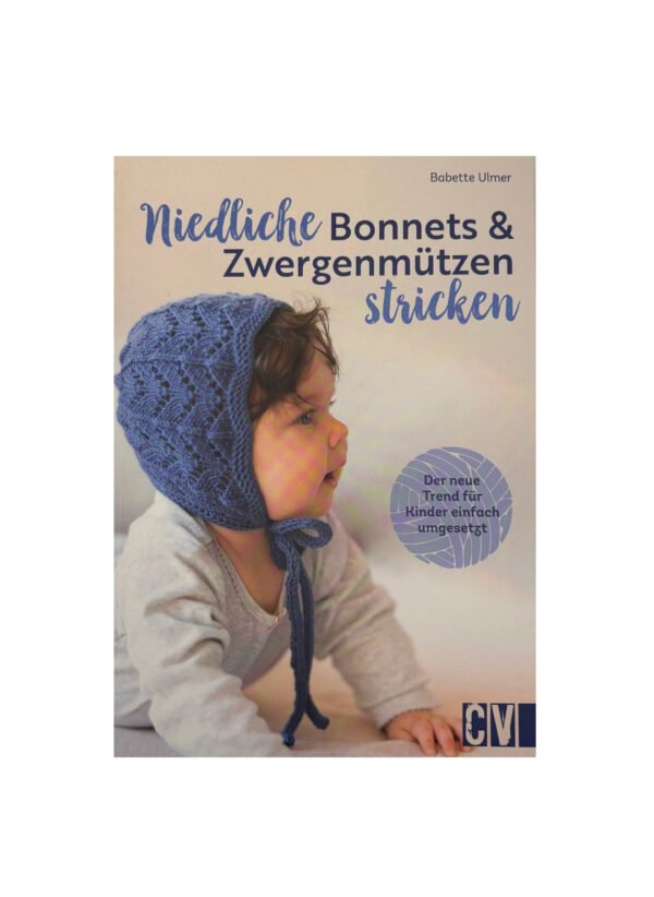 CV "niedliche Bonnets & Zwergenmützen stricken"